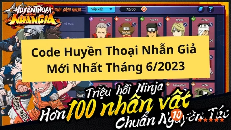 Code Huyền Thoại Nhẫn Giả Mới Nhất Tháng 62023