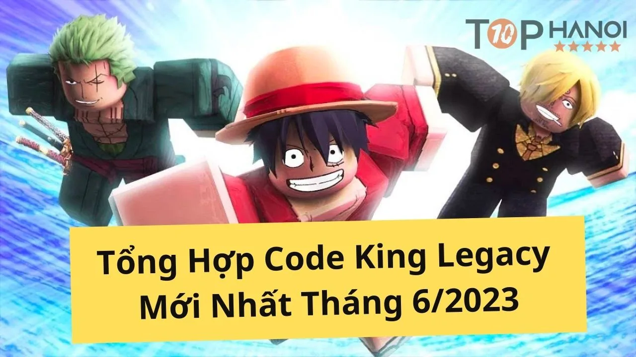 Trọn bộ Code King Legacy 2023 update mới nhất nhận Đá Quý miễn phí